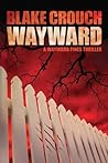 Wayward by Blake Crouch