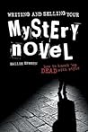 Writing and Selling Your Mystery Novel by Hallie Ephron