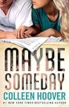 Maybe Someday by Colleen Hoover