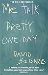 Me Talk Pretty One Day by David Sedaris