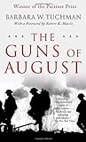 The Guns of August by Barbara W. Tuchman