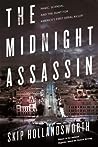 The Midnight Assassin by Skip Hollandsworth