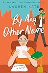 By Any Other Name by Lauren Kate