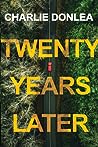 Twenty Years Later by Charlie Donlea