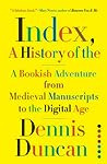 Index, A History of the by Dennis Duncan