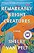 Remarkably Bright Creatures