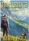 Trailridge by Kevin Wolf