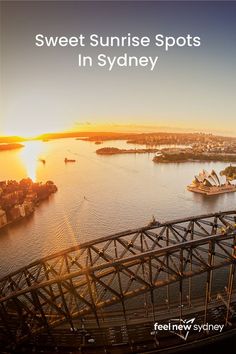 an aerial view of sydney with the words sweet sunrise spots in sydney