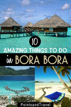 bora bora is one of the most beautiful places to visit in bora bora