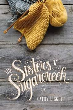 the sisters of sugarbeek by cathy liggett book cover with yarn and knitting needles