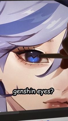 someone is drawing an anime character's eyes on the computer screen, which reads genshin eyes?