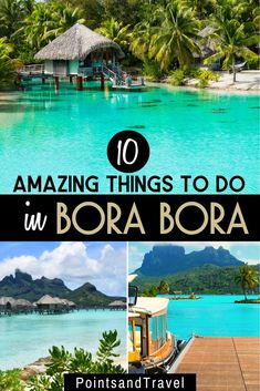 bora bora is the most popular tourist destination in bora bora