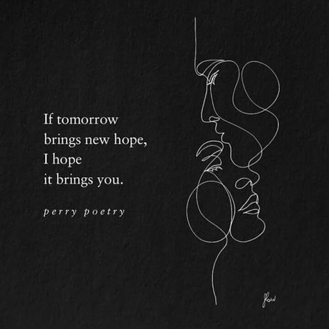 if tomorrow brings new hope, i hope it brings you. Art Journals, Poetry Quotes, Hope Art, Doodle Art Journals, Love Me Quotes, New Hope, That's Love, Enough Is Enough, Word Art