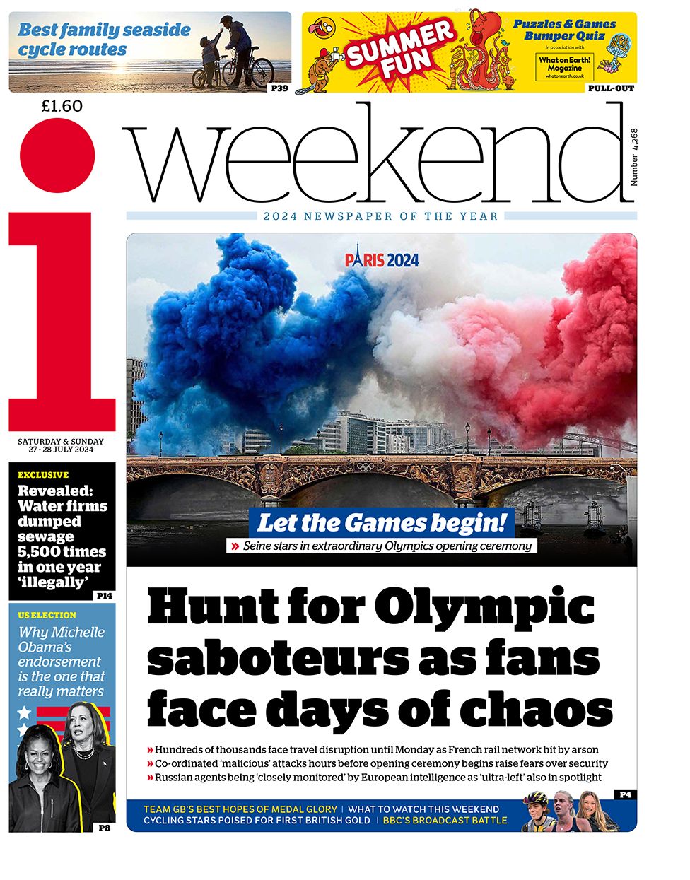 The headline of the i weekend reads: "Hunt for Olympic saboteurs as fans face days of chaos"