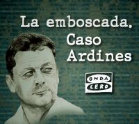 La emboscada. Caso Ardines