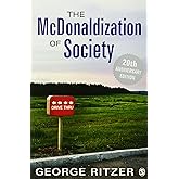 The McDonaldization of Society: 20th Anniversary Edition