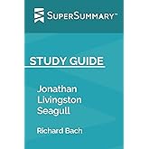 Study Guide: Jonathan Livingston Seagull by Richard Bach (SuperSummary)