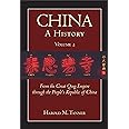 China: A History (Volume 2): From the Great Qing Empire through The People's Republic of China, (1644 - 2009)