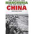 The Battle for Manchuria and the Fate of China: Siping, 1946 (Twentieth-Century Battles)