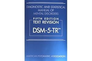 Diagnostic and Statistical Manual of Mental Disorders, Text Revision Dsm-5-tr