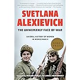 The Unwomanly Face of War: An Oral History of Women in World War II