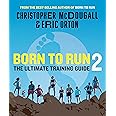 Born to Run 2: The Ultimate Training Guide