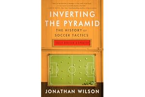 Inverting The Pyramid: The History of Soccer Tactics