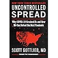Uncontrolled Spread: Why COVID-19 Crushed Us and How We Can Defeat the Next Pandemic