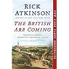 The British Are Coming: The War for America, Lexington to Princeton, 1775-1777 (The Revolution Trilogy Book 1)