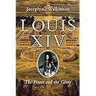 Louis XIV: The Power and the Glory