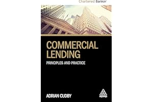Commercial Lending: Principles and Practice (Chartered Banker Series, 2)
