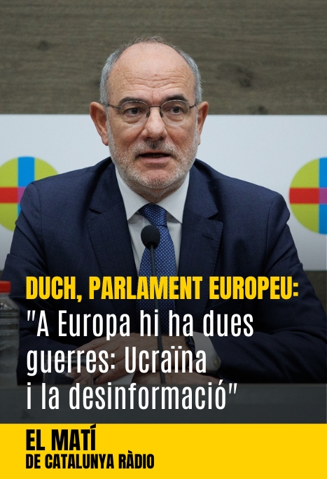 Jaume Duch, portaveu Parlament Europeu,  &quot;A Europa hi ha dues guerres: Ucra¿na i la desinformaci¿&quot;