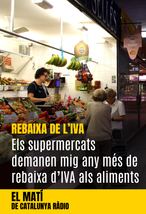 El final de la rebaixa de l&#039;IVA dels aliments? Els supermercats demanen mig any més
