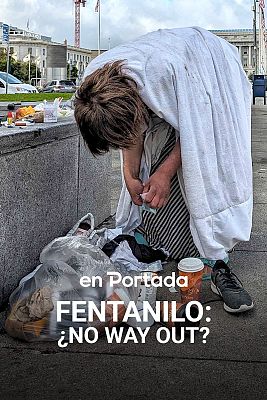 Fentanilo: ¿No way out?