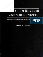 James A. Yunker - Socialism Revised and Modernized. The Case For Pragmatic Socialism.