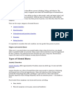 Types of Mental Illness: Anxiety Disorders Mood Disorders Schizophrenia and Psychotic Disorders Dementia Eating Disorders