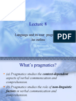 Language and Its User: Pragmatics An Outline