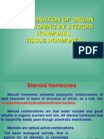 Coordination of Organ Functioning by Steroid Hormones. Tissue Hormones