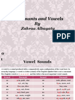 Consonants and Vowels By: Zahraa Albayaty