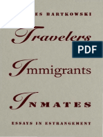 Frances Bartkowski - Travelers, Immigrants, Inmates - Essays in Estrangement (1995, University of Minnesota Press)