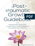 The Post-Traumatic Growth Guidebook Practical Mind-Body Tools To Heal Trauma, Foster Resilience and Awaken Your Potential (Arielle Schwartz) (Z-Library)