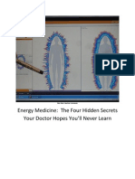 Energy Medicine: The Four Hidden Secrets Your Doctor Hopes You'll Never Learn