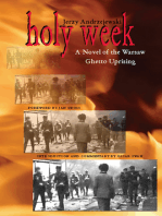 Holy Week: A Novel of the Warsaw Ghetto Uprising