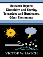 Research Report: Electricity and Gravity, Tornadoes and Hurricanes, Other Phenomena