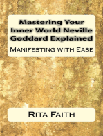 Mastering Your Inner World Neville Goddard Explained: Manifesting with Ease