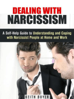 Dealing with Narcissism: A Self-Help Guide to Understanding and Coping with Narcissist People at Home and Work: Dealing with Difficult People