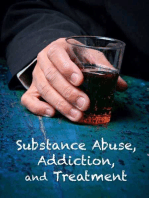 Substance Abuse, Addiction, and Treatment