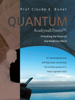 Quantum Acad(Ynae3)Micssm: Unlocking the Force of the Predictive Mind: An Intermediate-Level Self-Help Book Concerning the Limitless Power of a Meta-Cognitive Mind