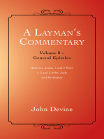 A Layman’S Commentary Volume 8: Volume 8 - General Epistles