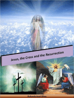 Jesus, the Cross and the Resurrection